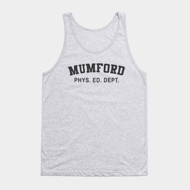 Beverly Hills Cop Mumford T-shirt Phys Ed Dept Tank Top by fandemonium